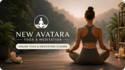 NEW AVATARA | Online Yoga & Meditation Classes